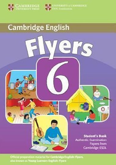 Cambridge English Flyers 6 Students Book - kolektiv autor