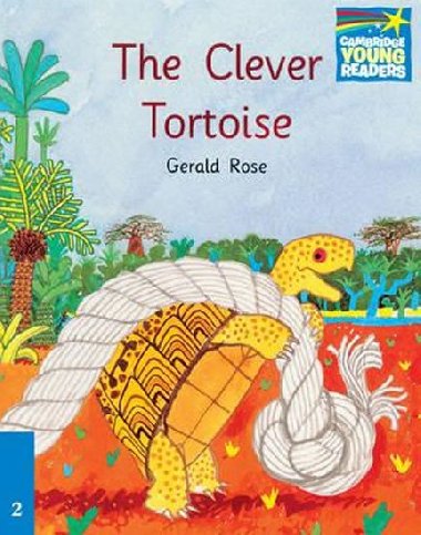 Cambridge Storybooks 2: The Clever Tortoise - Rose Gerald