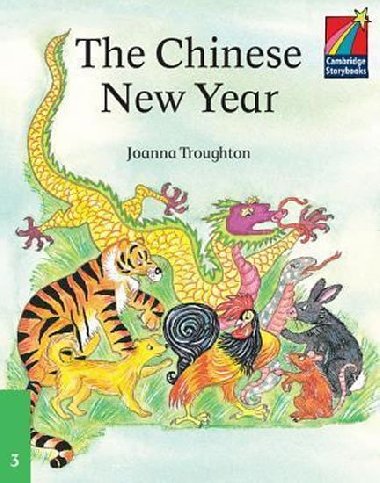 Cambridge Storybooks 3: The Chinese New Year - Troughton Joanna