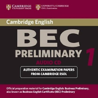 Cambridge BEC Preliminary Audio CD : Practice Tests from the University of Cambridge Local Examinations Syndicate - kolektiv autor