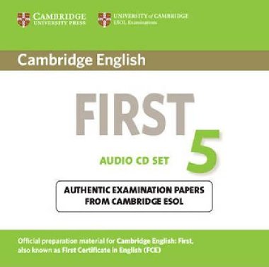 Cambridge English First 5 Audio CDs (2) : Authentic Examination Papers from Cambridge ESOL - kolektiv autor