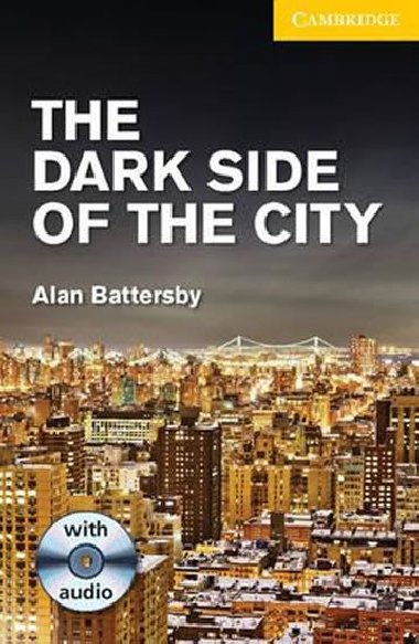 The Dark Side of the City Level 2 Elementary/Lower Intermediate with Audio CDs (2) Pack - Battersby Alan