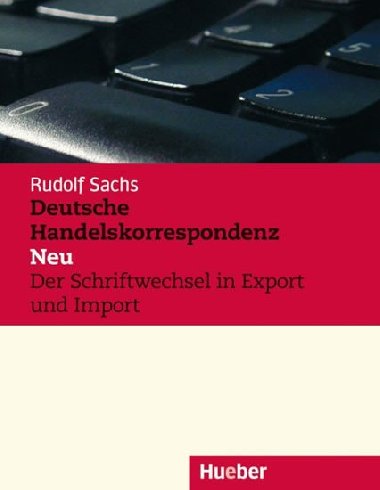 Deutsche Handelskorrespondenz:Neu Lehrbuch - Sachs Rudolf