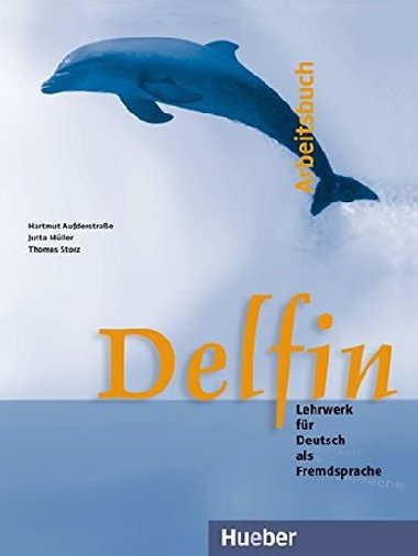 Delfin: Arbeitsbuch:Lehrwerk fr Deutsch als Fremdsprache:Arbeitsbuch - Aufderstrae Helmut