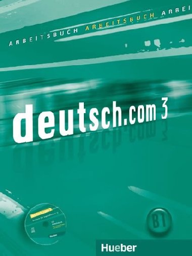 Deutsch.com 3: Arbeitsbuch mit Audio-CD zum AB - Breitsameter Anna
