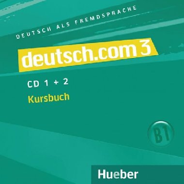 Deutsch.com 3: Audio-CDs zum Kursbuch - Vicente Sara, Cristache Carmen