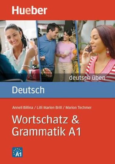Deutsch ben: Wortschatz & Grammatik A1 - Billina Anneli a kolektiv