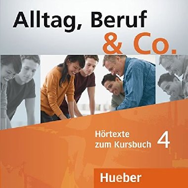 Alltag, Beruf & Co. 4 - Audio CDs zum Kursbuch - Becker Norber, Braunert Jrg