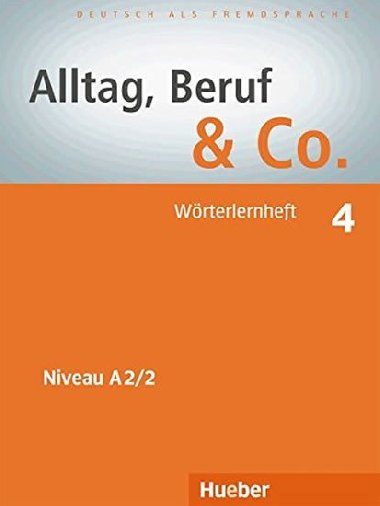 Alltag, Beruf & Co. 4 - Wrterlernheft - Becker Norber, Braunert Jrg