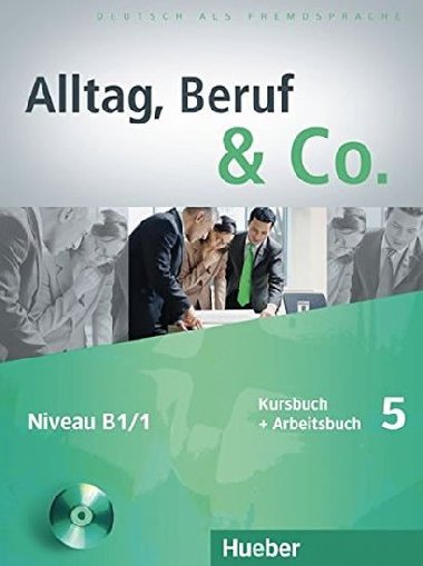 Alltag, Beruf & Co. 5 - Kursbuch + Arbeitsbuch mit Audio-CD zum Arbeitsbuch - Becker Norber, Braunert Jrg