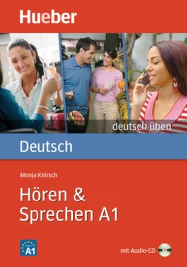 Deutsch ben: Hren + Sprechen A1 - Knirsch Monja