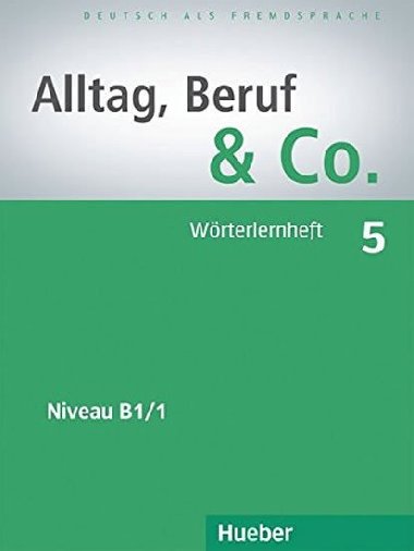 Alltag, Beruf & Co. 5 - Wrterlernheft - Becker Norber, Braunert Jrg