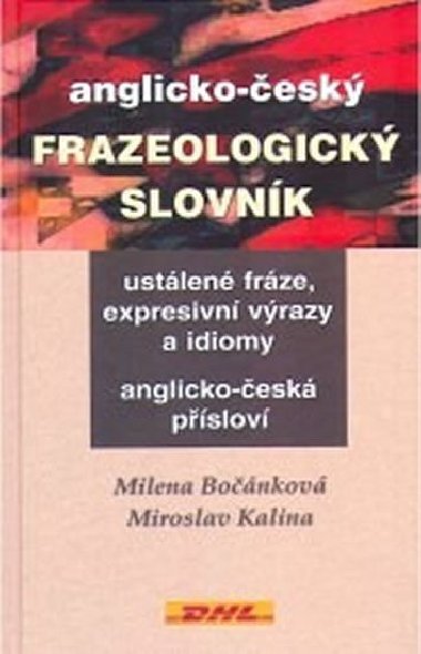 Anglicko-esk frazeologick slovnk - Bonkov Milena, Kalina Miroslav