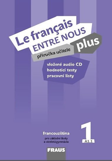 Le francais ENTRE NOUS plus 1 PU + CD - Sylva Novkov; Jana Kolmanov; Daniele Geffroy-Kontack
