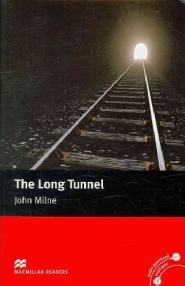 Macmillan Readers Beginner: The Long Tunnel - Milne John
