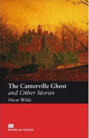 Macmillan Readers Elementary: The Canterville Ghost and Other Stories - Wilde Oscar