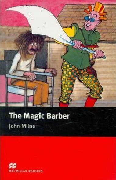 Macmillan Readers Starter: The Magic Barber - Milne John