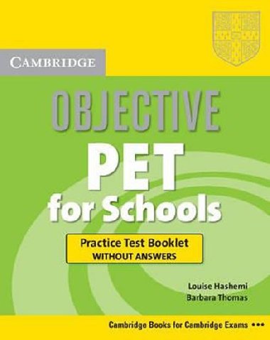 Objective PET for Schools: Practice Test Booklet without Answers - Hashemi Louise