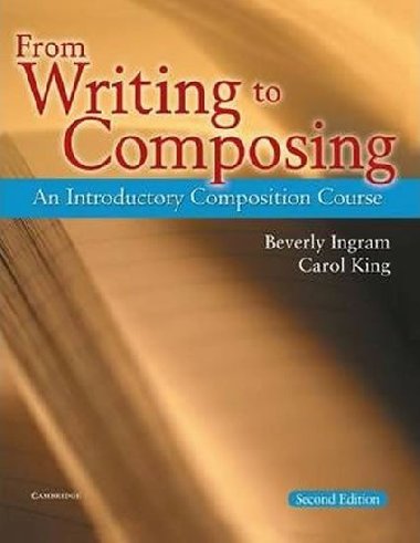 From Writing to Composing: Students Book - King Carol