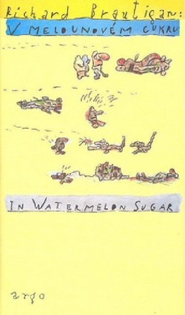 V melounovm cukru - In Watermelon Sugar - Richard Brautigan