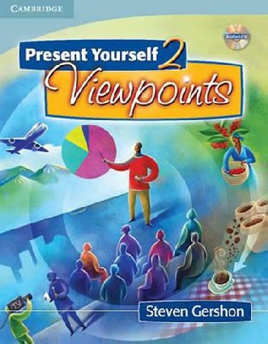 Present Yourself 2 Viewpoints: Students Book with Audio CD - Gershon Steven