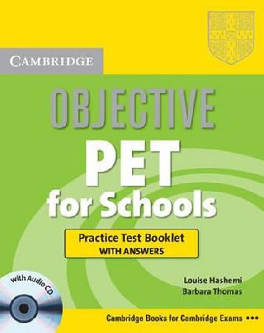 Objective PET For Schools: Practice Test Booklet with Answers with Audio CD - Hashemi Louise