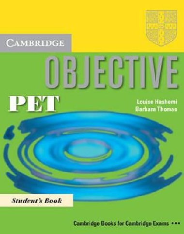 Objective PET: Pack (Students Book and PET for Schools Practice Test Booklet without answers with Audio CD) - Hashemi Louise