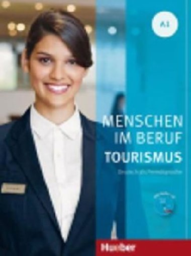 Menschen Im Beruf - Tourismus A1: Kursbuch mit bungsteil und Audio-CD - Baier Gabi