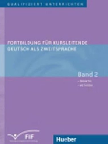 Fortbildung fr Kursleitende DaZ: Band 2: Didaktik - Methodik - Zehnder Erich