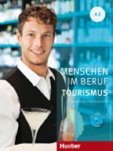 Menschen Im Beruf - Tourismus A2: Kursbuch mit Übungsteil und Audio-CD - Baier Gabi