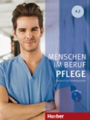Menschen Im Beruf - Pflege A2: Kursbuch mit Audio-CD - Baier Gabi