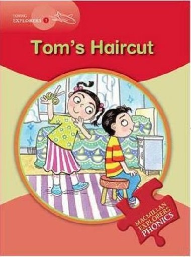 Young Explorers 1 Phonic: Toms Haircut - Munton Gill