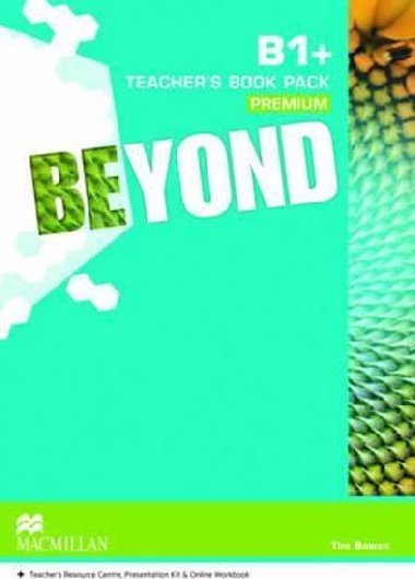 Beyond B1+: Teachers Book Premium Pack - Bowen Tim
