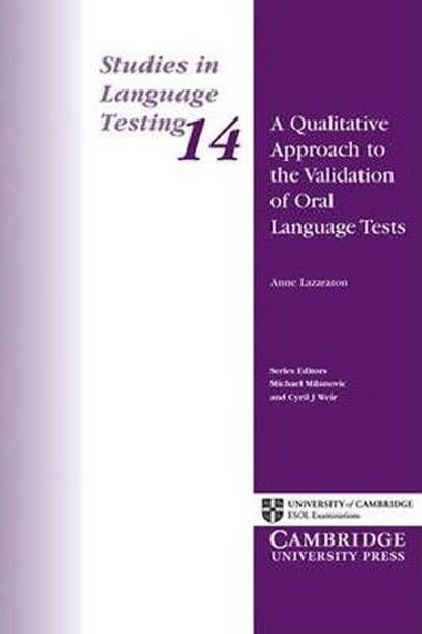 A Qualitative Approach to the Validation of Oral Language Tests (Studies in Language Testing 14) - kolektiv autor