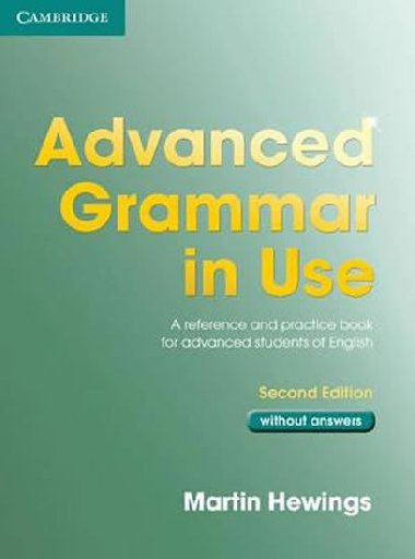 Advanced Grammar in Use 2nd edition: Edition without answers - Hewings Martin