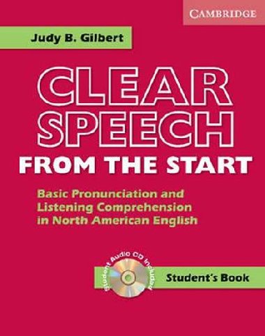 Clear Speech from the Start: Students Book with Audio CD - Gilbert Judy B.