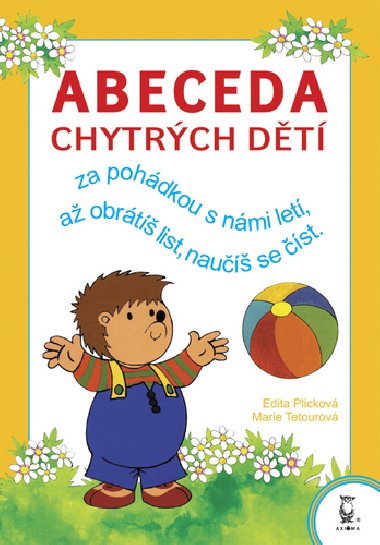 Abeceda chytrch dt - Edita Plickov; Marie Tetourov