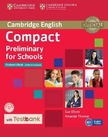 Compact Preliminary for Schools: Students Book without answers with CD-Rom with Testbank - Elliott Sue