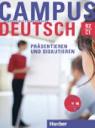 Campus Deutsch, Prsentieren und Diskutieren: Kursbuch mit CD-ROM (Audio + Video) - Sayad Adbelmalek