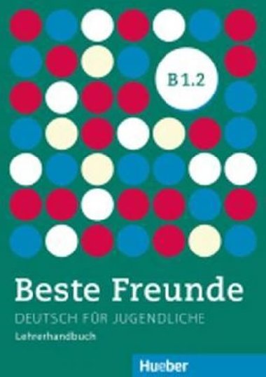 Beste Freunde B1/2: Lehrerhandbuch - Tpler Lena
