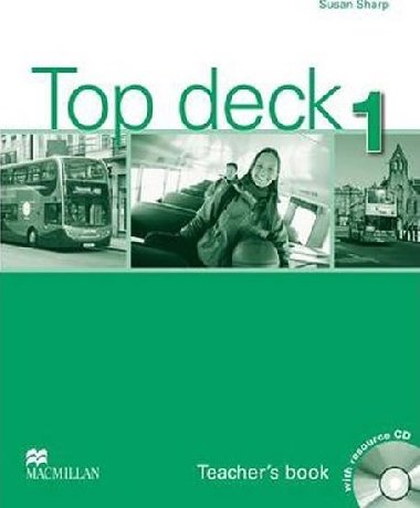Top deck 1: Teachers Book with Resource CD - Sharp Susan