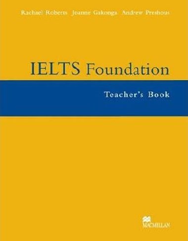 IELTS Foundation 2nd Edition: Teachers Book - Preshous Andrew