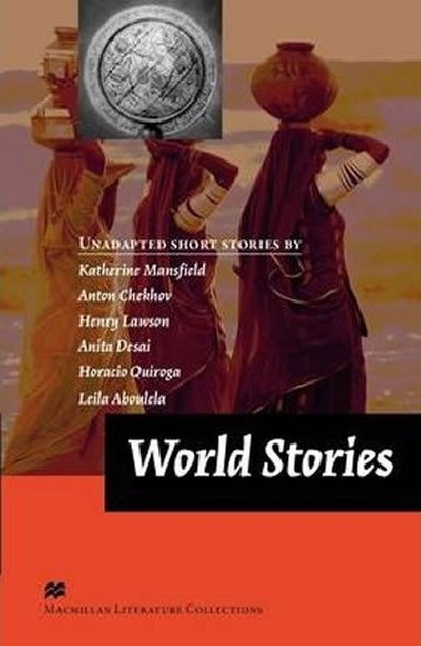 Macmillan Literature Collections (Advanced): World Stories - Jones Ceri