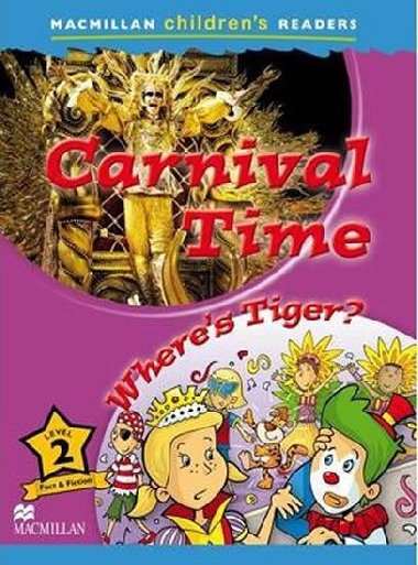 Macmillan Childrens Readers 2: Carnival Time/Wheres Tiger - Shipton Paul
