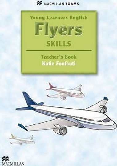 Young Learners English Skills: Flyers Teachers Book & Webcode Pack - Foufouti Katie