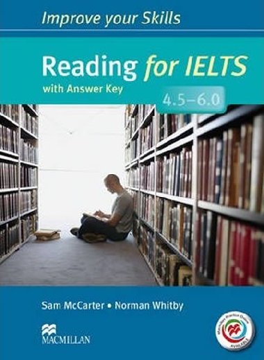 Improve Your Skills: Reading for IELTS 4.5-6.0 Students Book with key & MPO Pack - Whitby Norman