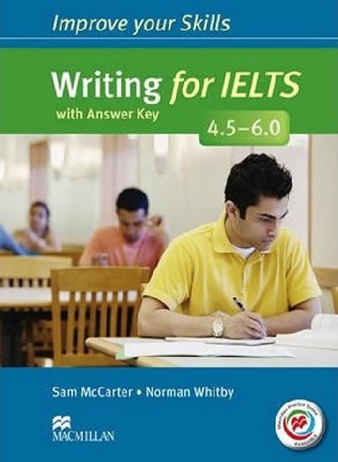 Improve Your Skills: Writing for IELTS 4.5-6.0 Students Book with key/MPO Pack - Whitby Norman