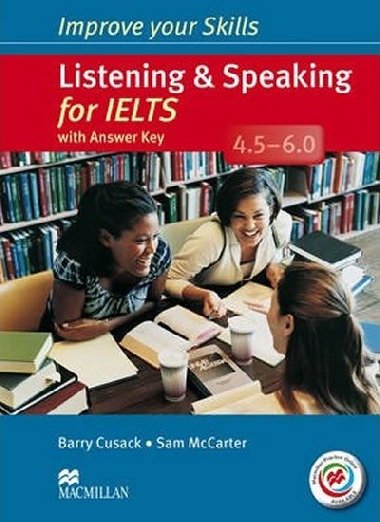 Improve Your Skills: Listening & Speaking for IELTS 4.5-6.0 Students Book with key & MPO Pack - Cusack Barry