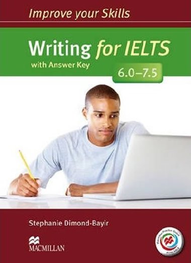 Improve Your Skills: Writing for IELTS 6.0-7.5 Students Book with key & MPO Pack - Dimond-Bayir Stephanie