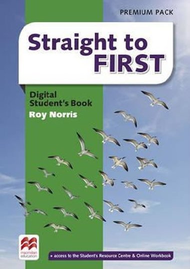 Straight to First: Digital Students Book Premium Pack - Norris Roy